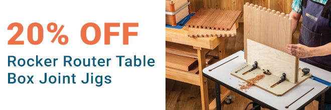 Save 20% on Rockler Box Joint Jigs